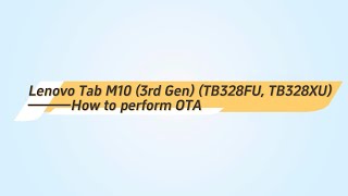 Lenovo Tab M10 3rd Gen TB328 upgrade by OTA instruction [upl. by Palmore]