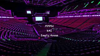 MMMH 음 by KAI 카이 but youre in an empty arena CONCERT AUDIO USE HEADPHONES 🎧 [upl. by Yssirk]