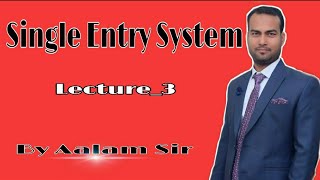 Lecture3 Single Entry System [upl. by Tedder]