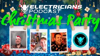 CHRISTMAS PARTY  ELECTRICIANS PODCAST [upl. by Lednar]