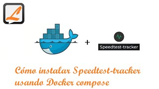 Cómo instalar Speedtest tracker usando Docker compose [upl. by Akselaw]