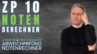 ZP 10 Notenberechnung So kommen Vornote Prüfungsnote und Abweichungsprüfungsnote zustande [upl. by Sigfried]