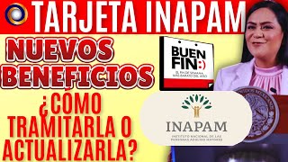 NUEVOS BENEFICIOS CON TÚ TARJETA INAPAM ¿CÓMO PUEDES TRAMITARLA O RENOVARLA [upl. by Faythe]