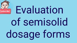 Evaluation of semisolid dosage forms [upl. by Akcinehs]