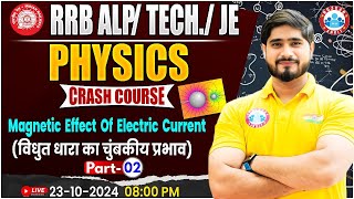 RRB ALP Technician Science  Magnetic Effect of Electric Current Class  Physics For Railway Exams [upl. by Hait]