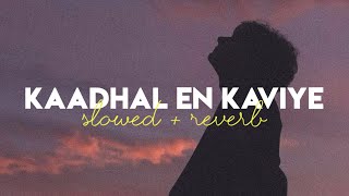 Kaadhal En Kaviye SlowedReverb Lyrics  Sid Sriram  Salmon 3D  happyorsad [upl. by Ahsinrac]