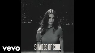 Lana Del Rey  Shades of Cool Official Audio [upl. by Arata847]