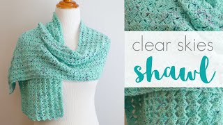 How To Crochet The Clear Skies Shawl [upl. by Laforge616]