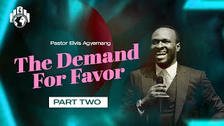 The Demand for Favour Part 2 Pastor Elvis [upl. by Ettenwad726]