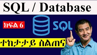 SQL Tutorial  Database for Beginners  learn SQL in Amharic [upl. by Corby]