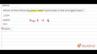 Which of the following alkali metal hydroxides is the strongest base [upl. by Ahras426]