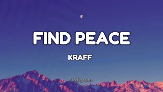 Kraff  Find Peace Lyrics [upl. by Lladnek759]