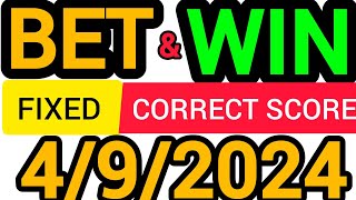 CORRECT SCORE PREDICTIONS TODAY 492024FOOTBALL PREDICTIONS TODAYSOCCER PREDICTIONSBETTING TIPS [upl. by Berman]