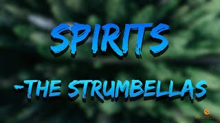 The Strumbellas  Spirits Lyrics [upl. by Sadowski]