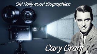 Old Hollywood Biographies Episode Two  quotCary Grant A Complicated Manquot HD [upl. by Trumaine]