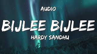 Audio  Bijlee Bijlee Full Song  B Praak  Harrdy Sandhu  Bijli Bijli Song  Jaani  Audio File [upl. by Juliet]