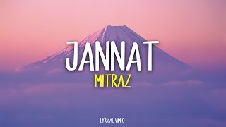 MITRAZ  Jannat  Lyrical Video  Unied Studios [upl. by Connel338]