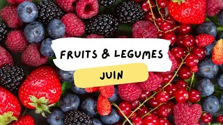 🍒 Fruits amp légumes de Juin [upl. by Reg523]