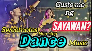 Sweetnotes nonstop Dance music playlist [upl. by Hulburt791]