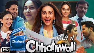 Chhatriwali Full Movie in Hindi Dubbed Explanation  Rakul Preet Singh  Sumeet V  Satish Kaushik [upl. by Nwhas]