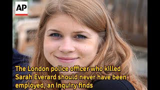 The London police officer who killed Sarah Everard should never have been employed an inquiry finds [upl. by Llenel]