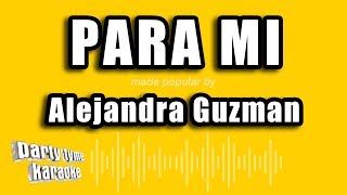 Alejandra Guzman  Para Mi Versión Karaoke [upl. by Jeno]