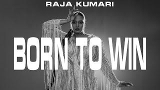 Raja Kumari  BORN TO WIN  OFFICIAL MUSIC VIDEO [upl. by Almeda]