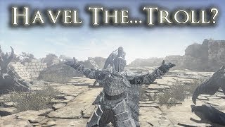 Havel TheTroll  Dark Souls 3 [upl. by Rana]