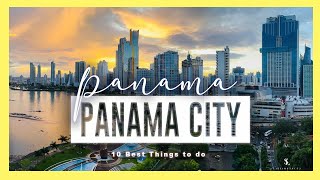 Panama City Panama  10 Amazing things to do [upl. by Ahsemrak]