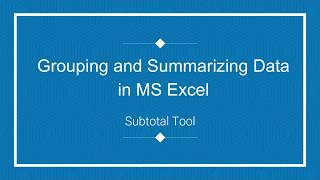 S01E15 Grouping and Summarizing Data using Subtotal Tool in MS Excel [upl. by Nalra]