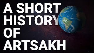 A Short History of Artsakh NagornoKarabakh [upl. by Mandel978]