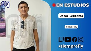 🔴EN ESTUDIOS┃Oscar Ledesma  Disc jockey [upl. by Galang]