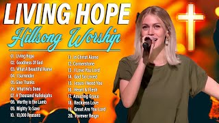 LIVING HOPE  💥✨Celestial Worship Gems 2024✨  Top Hillsong Praise Music Anthems [upl. by Sykes]