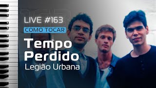 LIVE 163  COMO TOCAR TEMPO PERDIDO PARTE 01  LEGIÃO URBANA  Spencer Pablo [upl. by Gaivn]