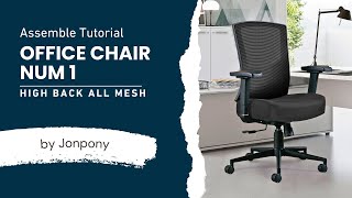 Assemble Tutorial Office Chair High Back All Mesh Num 1  Jonpony [upl. by Zilla]