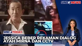 Sidang PK Jessica Rekaman Dialog Ayah Mirna amp Rekaman CCTV jadi Bukti Baru  Sindo Malam 2910 [upl. by Gambrill]