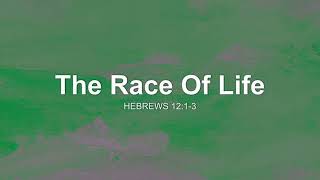 Hebrews 1213  The Race of Life [upl. by Root]