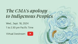 CMA Apology to Indigenous Peoples [upl. by Aissatsana]