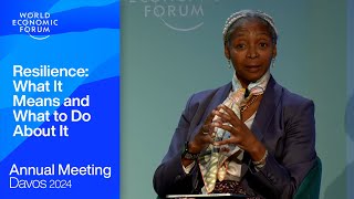 Resilience What It Means and What to Do About It  Davos 2024  World Economic Forum [upl. by Yahsel]