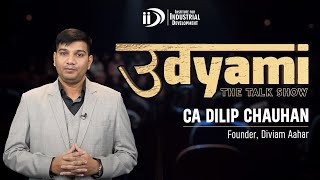 Udyami The Talk Show  CA Dilip Chauhan  Success Story [upl. by Ornie]