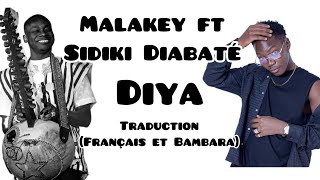 Malakey ft Sidiki Diabaté Diya traduction Française et Bambara [upl. by Ahmad764]