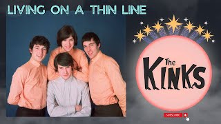 The Kinks  Living On A Thin Line  Dolby Remastered  Greatest Rock Songs  1985 [upl. by Birgit787]