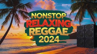 BEST REGGAE MIX 2024  MOST REQUESTED REGGAE LOVE SONGS 2024  ALL TIME FAVORITE REGGAE SONGS [upl. by Yhotmit872]