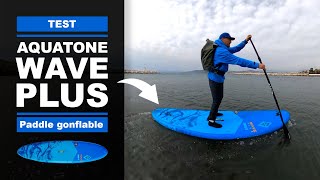 Paddle gonflable WAVE PLUS dAQUATONE test avis et review [upl. by Pillihpnhoj363]