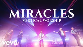 Vertical Worship  Miracles Live [upl. by Esyla]