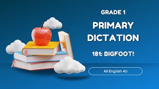 1181  Bigfoot  Primary Dictation  Grade 1  Listening Writing Skills  All English 4U [upl. by Reggy]