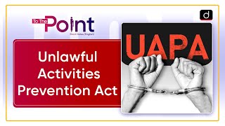 UAPA  Ministry of Home Affairs  HizbutTahrir  To The Point  Drishti IAS English [upl. by Ia]