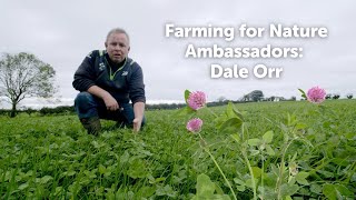 Dale Orr  Northern Ireland Farming for Nature Ambassadors 2023 [upl. by Nnaharas]