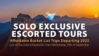 5 Affordable 2025 Bucket List Solo Exclusive Escorted Holiday Tours Incredible Deals [upl. by Crescin]