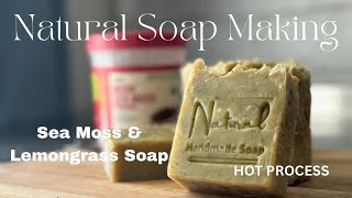 SEA MOSS amp LEMONGRASS SOAP HOT PROCESS [upl. by Joette]